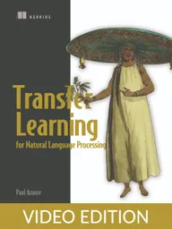 Transfer Learning for Natural Language Processing Video Edition